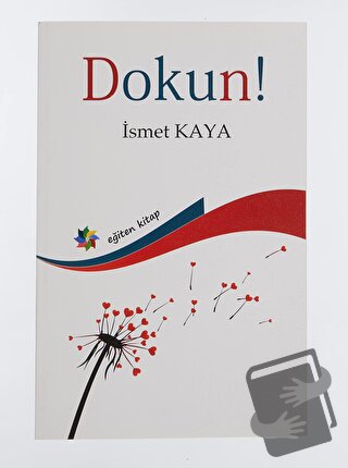 Dokun! - İsmet Kaya - Eğiten Kitap - Fiyatı - Yorumları - Satın Al