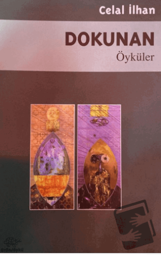 Dokunan Öyküler - Celal İlhan - Ürün Yayınları - Fiyatı - Yorumları - 