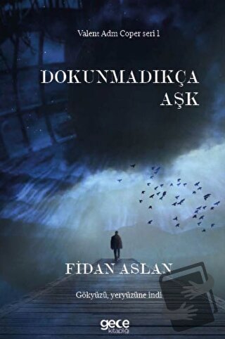 Dokunmadıkça Aşk - Fidan Aslan - Gece Kitaplığı - Fiyatı - Yorumları -