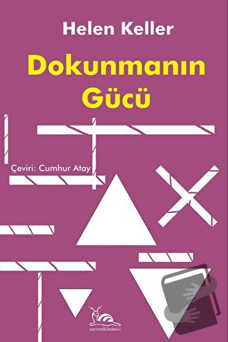 Dokunmanın Gücü - Helen Keller - Sarmal Kitabevi - Fiyatı - Yorumları 