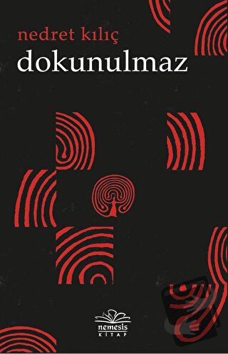 Dokunulmaz - Nedret Kılıç - Nemesis Kitap - Fiyatı - Yorumları - Satın