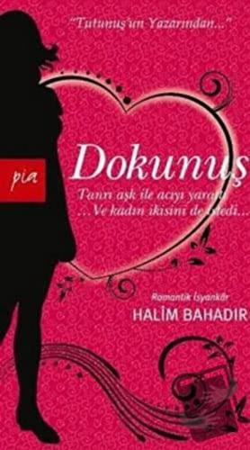 Dokunuş - Halim Bahadır - Pia Yayınları - Fiyatı - Yorumları - Satın A