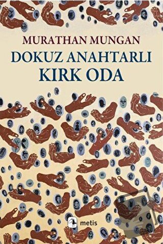 Dokuz Anahtarlı Kırk Oda - Murathan Mungan - Metis Yayınları - Fiyatı 