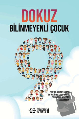 Dokuz Bilinmeyenli Çocuk - Sunay Güngör - Efe Akademi Yayınları - Fiya