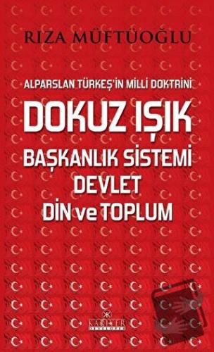 Dokuz Işık Başkanlık Sistemi Devlet Din ve Toplum - Rıza Müftüoğlu - K