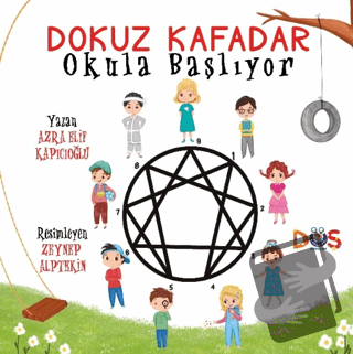 Dokuz Kafadar Okula Başlıyor - Azra Elif Kapıcıoğlu - Düş Kurguları Ço