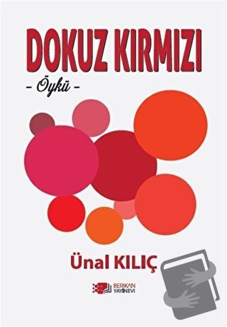 Dokuz Kırmızı - Ünal Kılıç - Berikan Yayınevi - Fiyatı - Yorumları - S