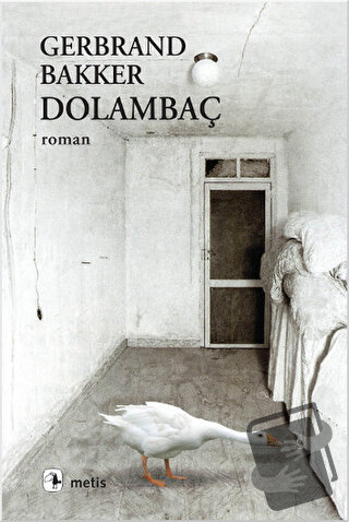 Dolambaç - Gerbrand Bakker - Metis Yayınları - Fiyatı - Yorumları - Sa