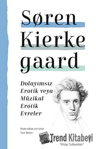 Dolayımsız Erotik veya Müzikal Erotik Evreler - Soren Kierkegaard - Al