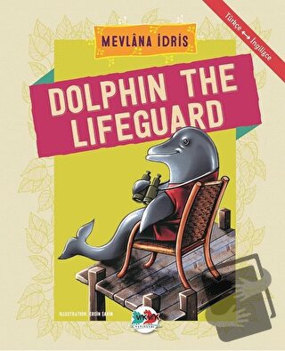 Dolphin The Lifeguard - Mevlana İdris - Vak Vak Yayınları - Fiyatı - Y