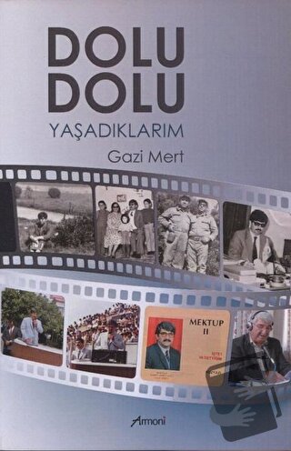 Dolu Dolu Yaşadıklarım - Gazi Mert - Armoni Yayıncılık - Fiyatı - Yoru