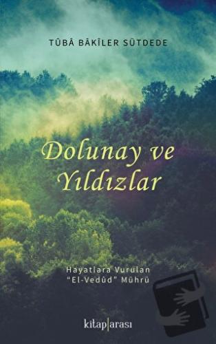 Dolunay ve Yıldızlar - Tuba Bakiler Sütdede - Kitap Arası - Fiyatı - Y