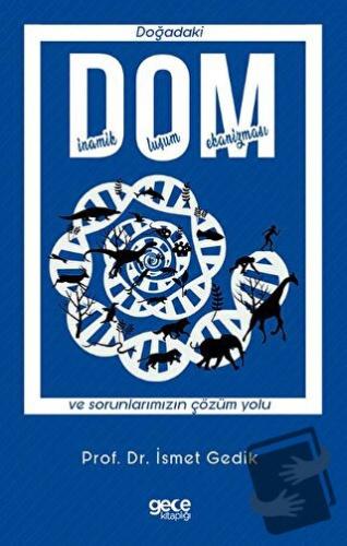 DOM - Doğadaki Dinamik Oluşum Mekanizması ve Sorunlarımızın Çözüm Yolu