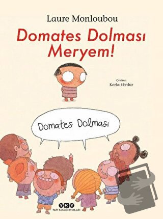 Domates Dolması Meryem! - Laure Monloubou - Yapı Kredi Yayınları - Fiy