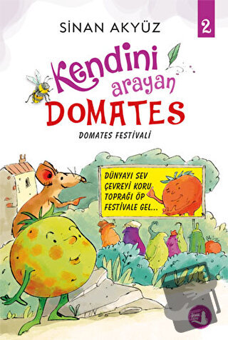 Domates Festivali - Kendini Arayan Domates 2 - Sinan Akyüz - Büyülü Fe