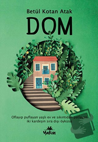 Dom - Betül Kotan Atak - Yakın Kitabevi - Fiyatı - Yorumları - Satın A