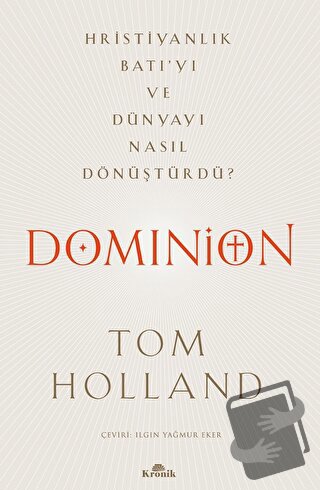 Dominion - Tom Holland - Kronik Kitap - Fiyatı - Yorumları - Satın Al