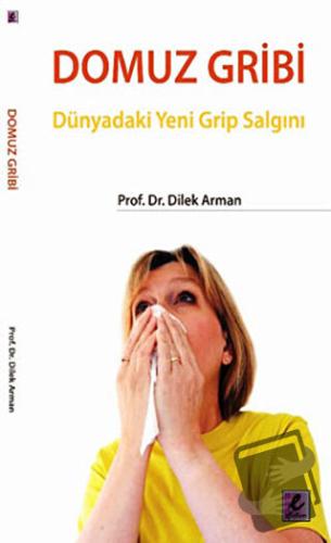 Domuz Gribi - Dilek Arman - Efil Yayınevi - Fiyatı - Yorumları - Satın