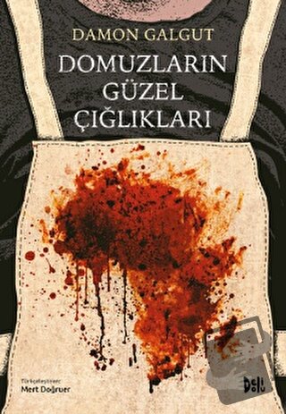 Domuzların Güzel Çığlıkları - Damon Galgut - Delidolu - Fiyatı - Yorum