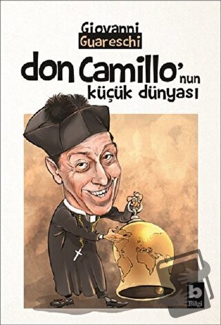 Don Camillo'nun Küçük Dünyası - Giovanni Guareschi - Bilgi Yayınevi - 