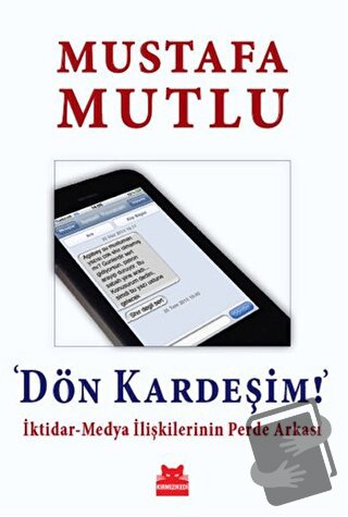 Dön Kardeşim! - Mustafa Mutlu - Kırmızı Kedi Yayınevi - Fiyatı - Yorum