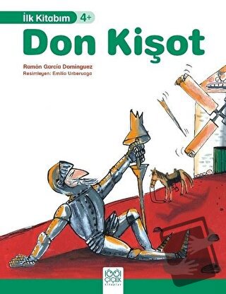 Don Kişot - İlk Kitabım - Ramon Garcia Dominguez - 1001 Çiçek Kitaplar