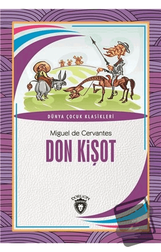 Don Kişot - Miguel de Cervantes Saavedra - Dorlion Yayınları - Fiyatı 