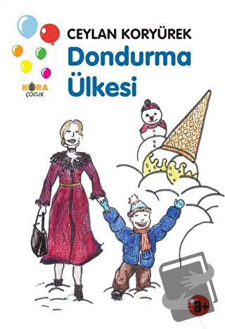 Dondurma Ülkesi - Ceylan Koryürek - Kora Yayın - Fiyatı - Yorumları - 