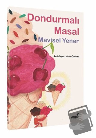 Dondurmalı Masal - Mavisel Yener - İndigo Çocuk - Fiyatı - Yorumları -