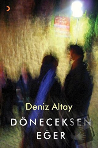 Döneceksen Eğer - Deniz Altay - Cinius Yayınları - Fiyatı - Yorumları 