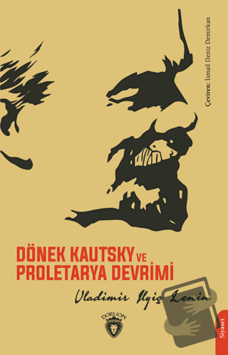 Dönek Kautsky ve Proletarya Devrimi - Vladimir Ilyiç Lenin - Dorlion Y