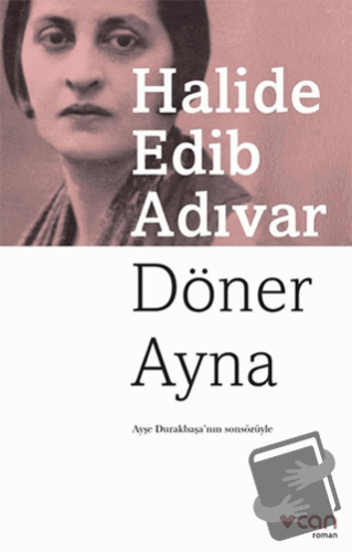 Döner Ayna - Halide Edib Adıvar - Can Yayınları - Fiyatı - Yorumları -