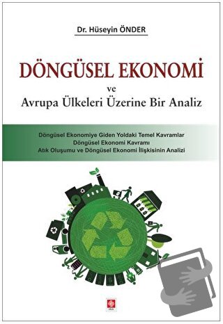 Döngüsel Ekonomi ve Avrupa Ülkeleri Üzerine Bir Analiz - Hüseyin Önder