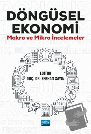 Döngüsel Ekonomi - Ali Uğur Öztürk - Nobel Akademik Yayıncılık - Fiyat