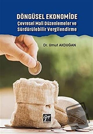 Döngüsel Ekonomide Çevresel Mali Düzenlemeler ve Sürdürülebilir Vergil