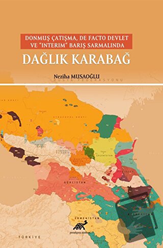 Donmuş Çatışma, De Facto Devlet Ve “Interim” Barış Sarmalında Dağlık K