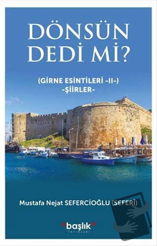 Dönsün Dedi Mi? - Girne Esintileri 2 - Mustafa Nejat Sefercioğlu - Baş