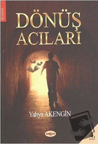 Dönüş Acıları - Yahya Akengin - Akçağ Yayınları - Fiyatı - Yorumları -