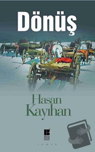 Dönüş - Hasan Kayıhan - Bilge Kültür Sanat - Fiyatı - Yorumları - Satı