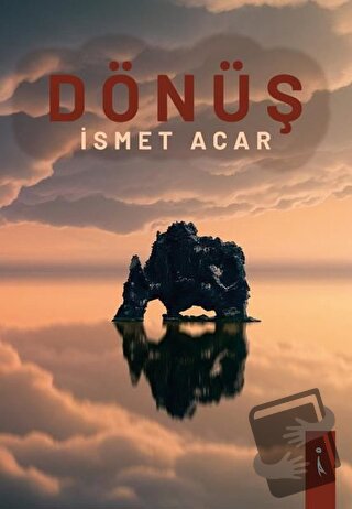 Dönüş - İsmet Acar - İkinci Adam Yayınları - Fiyatı - Yorumları - Satı