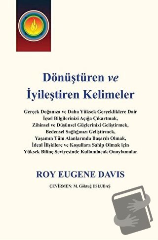 Dönüştüren ve İyileştiren Kelimeler - Roy Eugene Davis - Gazi Kitabevi