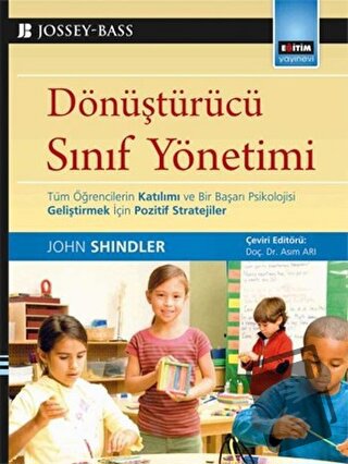 Dönüştürücü Sınıf Yönetimi - John Shindler - Eğitim Yayınevi - Ders Ki