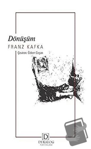 Dönüşüm - Franz Kafka - Dekalog Yayınları - Fiyatı - Yorumları - Satın