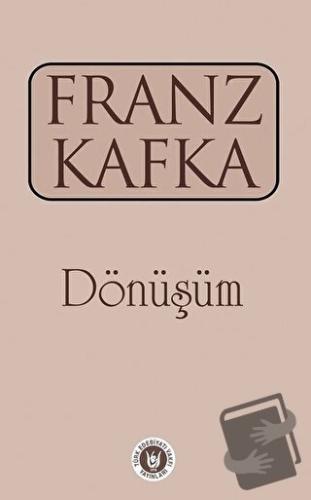 Dönüşüm - Franz Kafka - Türk Edebiyatı Vakfı Yayınları - Fiyatı - Yoru