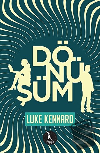 Dönüşüm - Luke Kennard - Nebula Kitap - Fiyatı - Yorumları - Satın Al