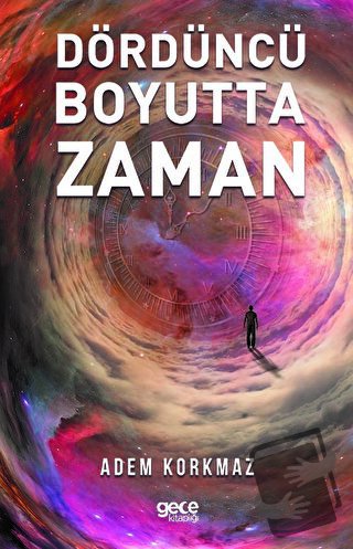 Dördüncü Boyutta Zaman - Sema Aksu - Gece Kitaplığı - Fiyatı - Yorumla