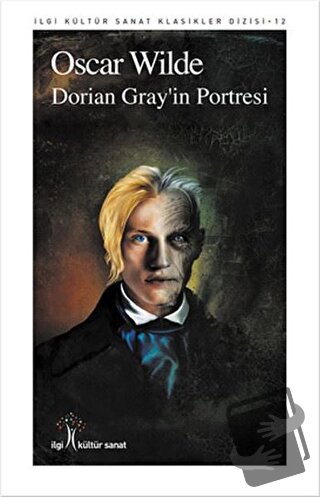 Dorian Gray'in Portresi - Oscar Wilde - İlgi Kültür Sanat Yayınları - 