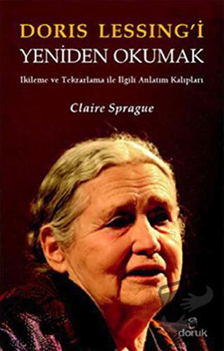 Doris Lessing’i Yeniden Okumak - Claire Sprague - Doruk Yayınları - Fi