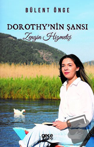 Dorothy'nin Şansı - Bülent Önge - Gece Kitaplığı - Fiyatı - Yorumları 