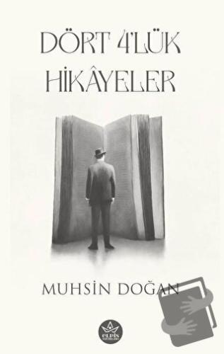 Dört 4 'lük Hikâyeler - Muhsin Doğan - Elpis Yayınları - Fiyatı - Y